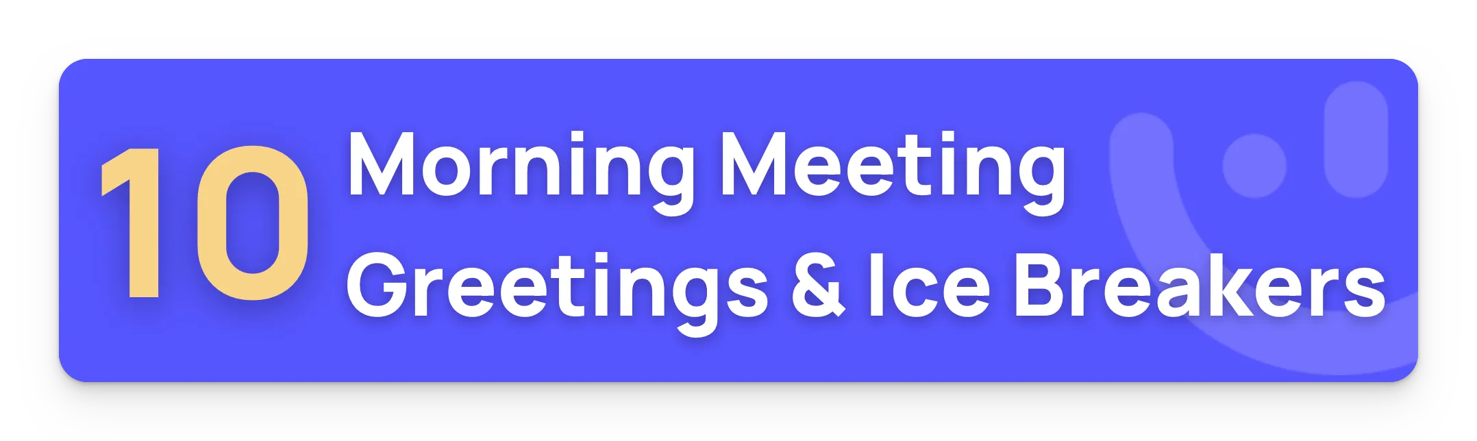 morning-meeting-greeting-ideas-to-boost-productivity-template
